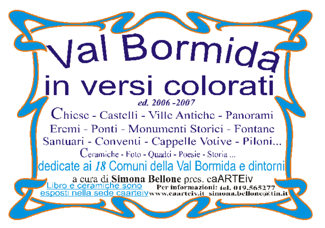 Val Bormida in versi colorati - Simona Bellone 2006 - 2007